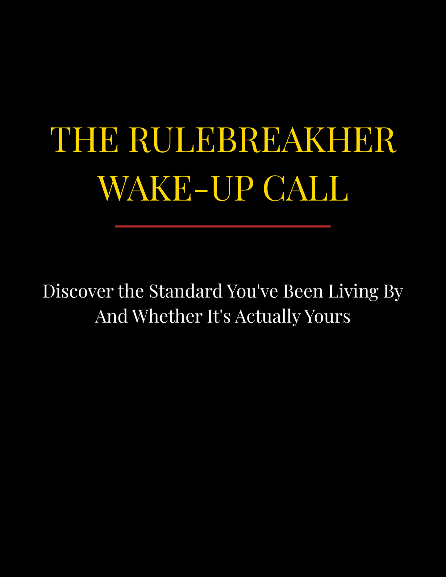 The Rulebreakher Wake-Up Call
