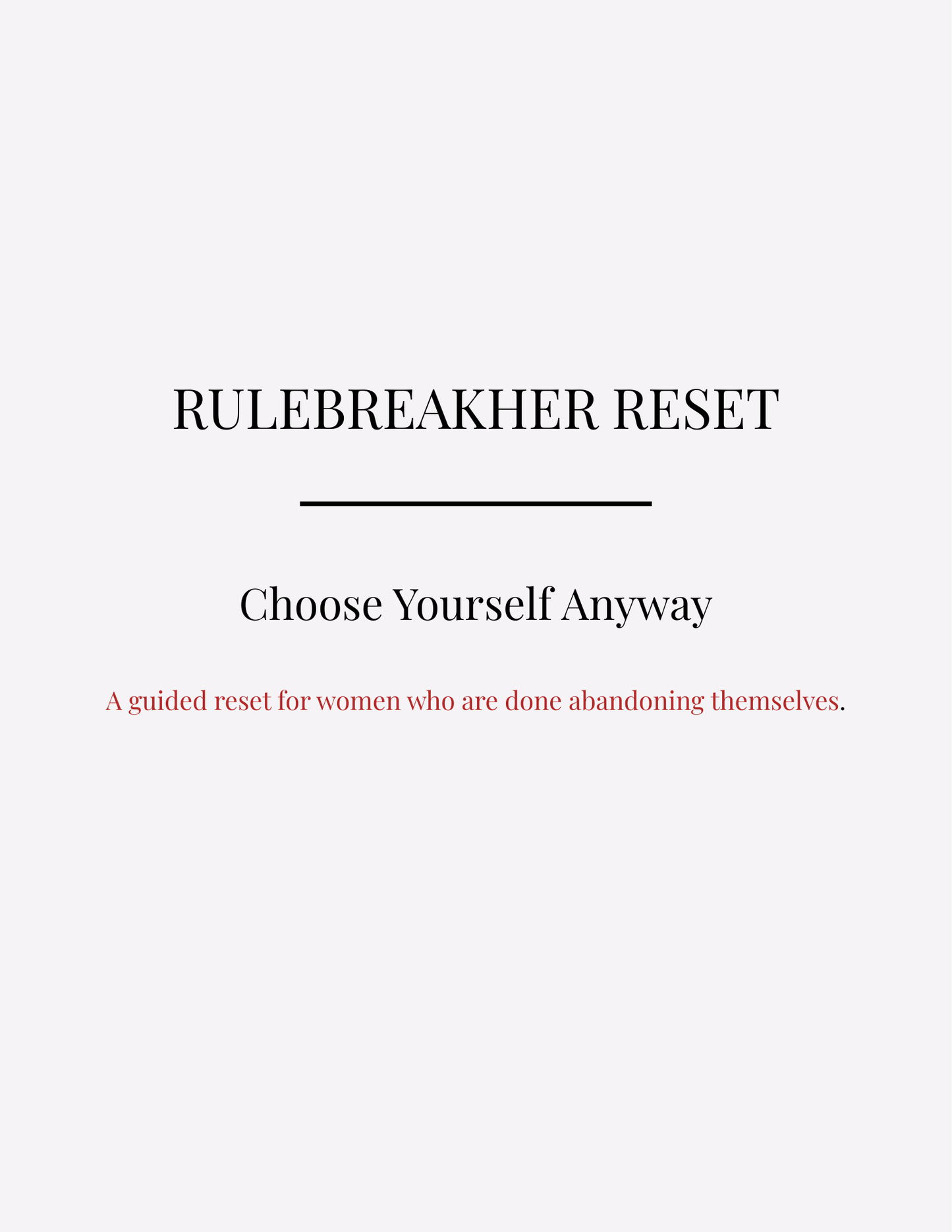 Rulebreakher Reset: Choose Yourself Anyway Digital Workbook