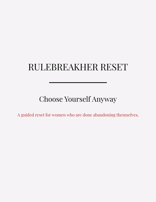 Rulebreakher Reset: Choose Yourself Anyway Digital Workbook
